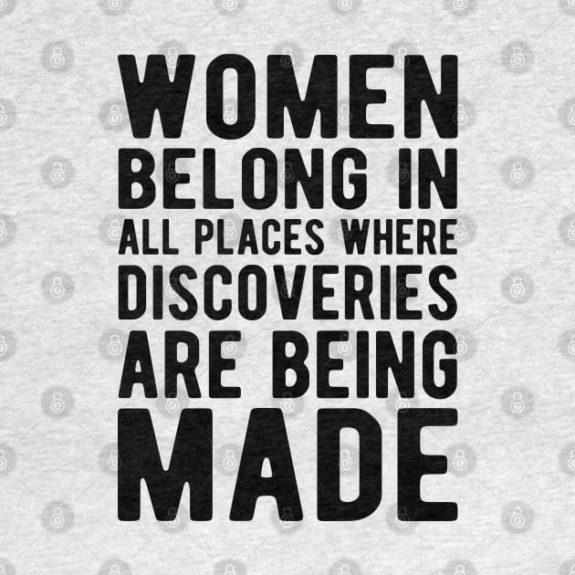 Women belong in all places where discoveries are being made by KC Happy Shop